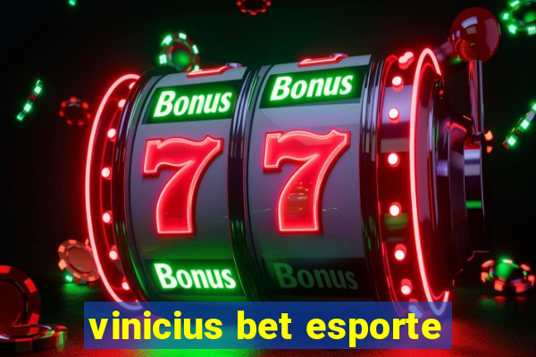 vinicius bet esporte